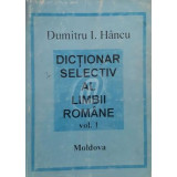 Dictionar selectiv al limbii romane, vol. I
