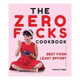 The Zero Fucks Cookbook