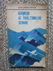 Oameni ai inaltimilor senine- Elena Senchea-Popescu