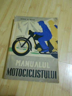GEORGE AL. MAYER--MANUALUL MOTOCICLISTULUI - 1957 foto