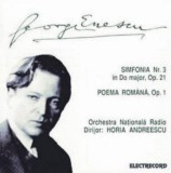 George Enescu, Orchestra Națională Radio Dirijor: Horia Andreescu - Simfonia Nr. 3 &Icirc;n Do Major, Op. 21 / Poema Rom&acirc;nă, Op. 1, CD
