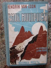 Hendrik van Loon - Omul multiplicat (1945) foto