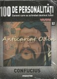 100 de Personalitati - Confucius - Nr. 52, Editura De Agostini, 2007, Colectia Oameni care au schimbat destinul lumii