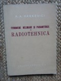 FENOMENE NELINIARE SI PARAMETRICE IN RADIOTEHNICA - Harkevici