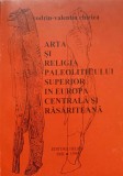 ARTA SI RELIGIA PALEOLITICULUI SUPERIOR IN EUROPA CENTRALA SI RASARITEANA-CODRIN-VALENTIN CHIRICA