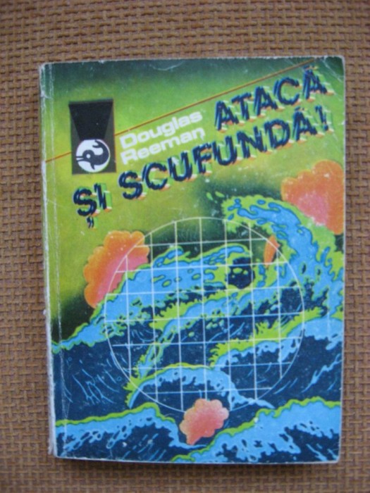 Douglas Reeman - Ataca si scufunda