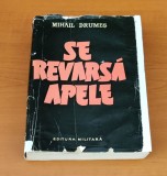 Mihail Drumeș - Se revarsă apele
