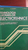 Tehnologia lucrarilor electrotehnice Manual pt. licee industriale Popescu 1981