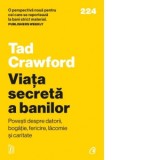 Viata secreta a banilor. Povesti despre datorii, bogatie, fericire, lacomie si caritate - Tad Crawford, Stefan Malaimare