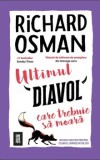 Cumpara ieftin Ultimul diavol care trebuie sa moara/Richard Osman