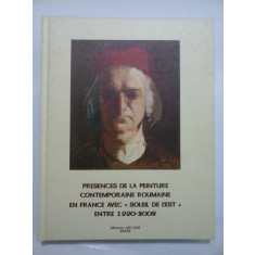 PRESENCES DE LA PEINTURE CONTEMPORAINE ROUMAINE EN FRANCE AVEC &#039;SOLEIL DE L;EST&#039; ENTRE 1990-2008 (pictura contemporana romaneasca)