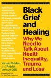We Can't Grieve: Talking about Black Grief, Trauma and Health Inequality