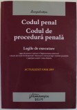 CODUL PENAL SI CODUL DE PROCEDURA PENALA , LEGILE DE EXECUTARE , ACTUALIZAT 8 MAI 2019 , SUBLINIATA CU MARKERUL *