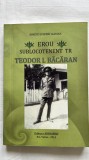 EROU SUBLOCOTENENT TR TEODOR I.BĂCĂRAN - IONETE EUSEBIU ILARIAN