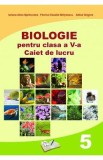 Biologie - Clasa 5 - Caiet de lucru - Iuliana-Alina Sprincenea, Florina-Claudia Ghitulescu, Auxiliare scolare, Adina Grigore