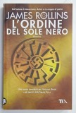 L &#039;ORDINE DEL SOLE NERO di JAMES ROLLINS , TEXT IN LIMBA ITALIANA , 2007