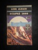 Eclipsa 2000 - Lino Aldani, SF, Editura Univers 1992, 348 pagini