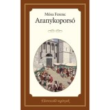 AZ ARANYKOPORS&Oacute; - M&oacute;ra Ferenc