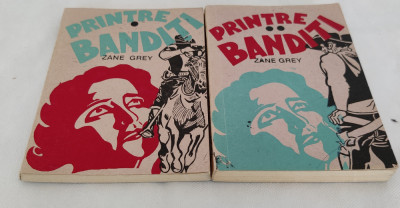 Zane Grey - Printre bandiți. Legiunea de la graniță (2 volume) foto