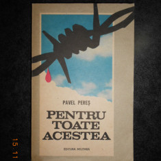PAVEL PERES - PENTRU TOATE ACESTEA (1987)