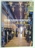SISTEME FLEXIBILE DE PRODUCTIE , INDRUMAR DE LABORATOR de D. CATRINA ... A. FOTA , 2004