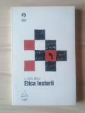 J. Hillis Miller - Etica lecturii (Kant, De Man, Eliot, Trollope, James și Benjamin)