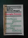 GHEORGHE TOMOZEI - MANUSCRISELE DE LA MAREA NEAGRA