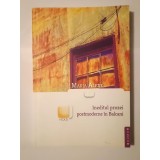 Maria Alexe (dedicație) - Ineditul prozei postmoderne &icirc;n Balcani (2012)