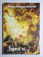 &bdquo;&Icirc;ntr-o zi&hellip;&rdquo; &ndash; Rodica Vătămă Subțirelu, poezie, 2004, Mihai Eminescu