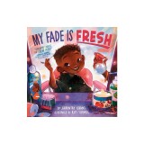 My Fade Is Fresh