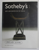 SOTHEBY &#039;S - ARTS DECORATIFS DU XXe SIECLE , POULAIN LE FUR , CATALOG DE LICITATIE , 24 MAII 2002
