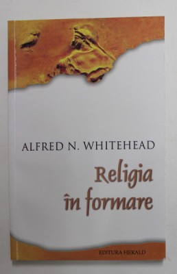 RELIGIA IN FORMARE de ALFRED N. WHITEHEAD , 2010 foto