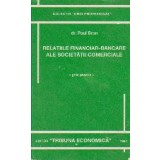 Relatiile financiar-bancare ale societatii comerciale. Ghid practic (Paul Bran)
