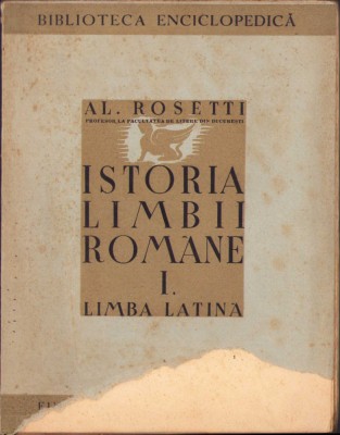 HST C1032 Istoria limbii rom&amp;acirc;ne Limba latină volumul I 1938 Rosetti foto