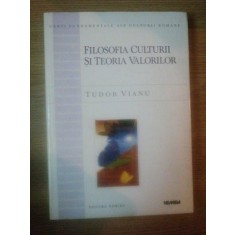 FILOSOFIA CULTURII SI TEORIA VALORILOR de TUDOR VIANU , 1998