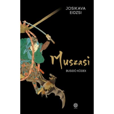 Muszasi 4. - Busid&amp;oacute; k&amp;oacute;dex - Josikava Eidzsi foto