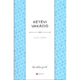 K&eacute;t&eacute;vi vak&aacute;ci&oacute; - Verne Gyula
