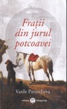 Vasile Parascheva - Fratii din jurul potcoavei