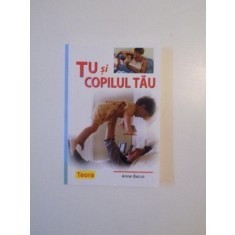 TU SI COPILUL TAU de ANNE BACUS , 2004