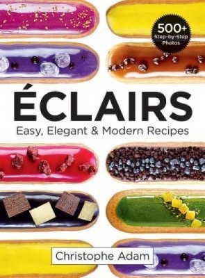 Eclairs: Easy, Elegant and Modern Recipes foto