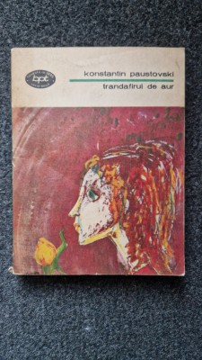 TRANDAFIRUL DE AUR - Konstantin Paustovski (BPT) foto