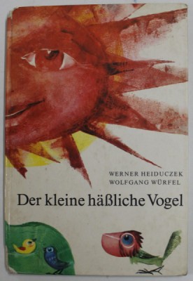 DER KLEINE HASLICHE VOGEL von WERNER HEIDUCZEK , illustrationen von WOLFGANG WURFEL , 1973, PREZINTA URME DE UZURA foto