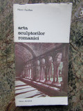 ARTA SCULPTORILOR ROMANICI-HENRI FOCILLON