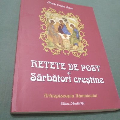 RETELE DE POST SI SARBATORI CRESTINE -MARIA CRISTEA SOIMU -ARHIEPISCOPIA PAMNICULUI 92 foto