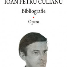 Ioan Petru Culianu. Bibliografie (Vol. 1) - Paperback brosat - Elena Bondor - Polirom
