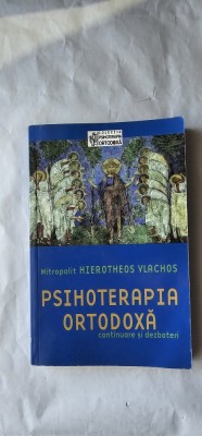PSIHOTERAPIA ORTODOXĂ - Continuare și dezbateri, MITROPOLIT Hierotheos Vlachos , COLECTIA PSIHOTERAPIA ORTODOXA foto