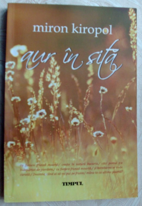 MIRON KIROPOL (CHIROPOL) - AUR IN SITA (VERSURI, editia princeps - 2014)