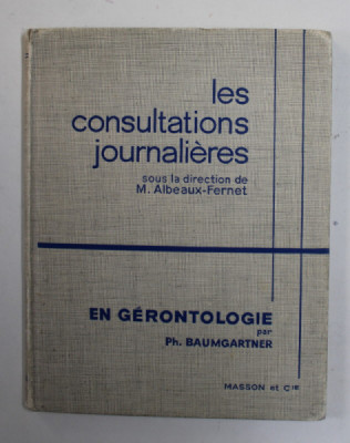 LES CONSULTATIONS JOURNALIERES EN GERONTOLOGIE par P. BAUMGARTNER , 1962 foto