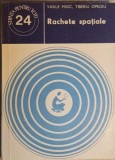 RACHETE SPATIALE-VASILE MIOC, TIBERIU OPROIU-236033