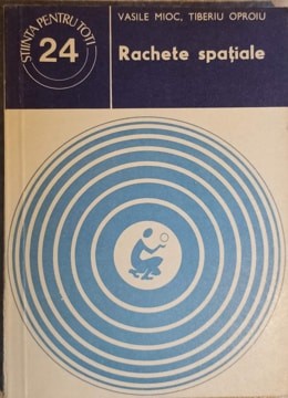 RACHETE SPATIALE-VASILE MIOC, TIBERIU OPROIU-236033 foto